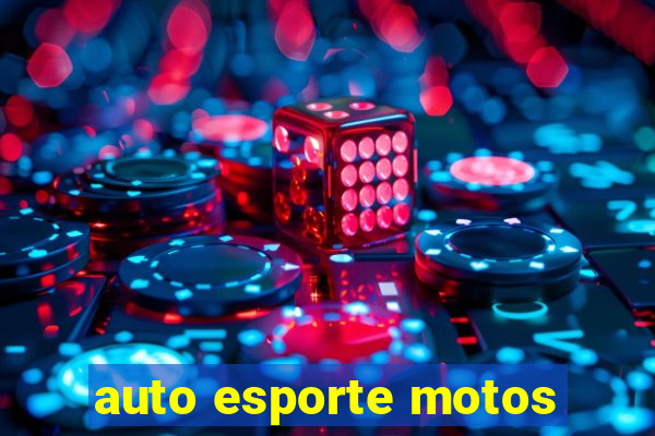 auto esporte motos